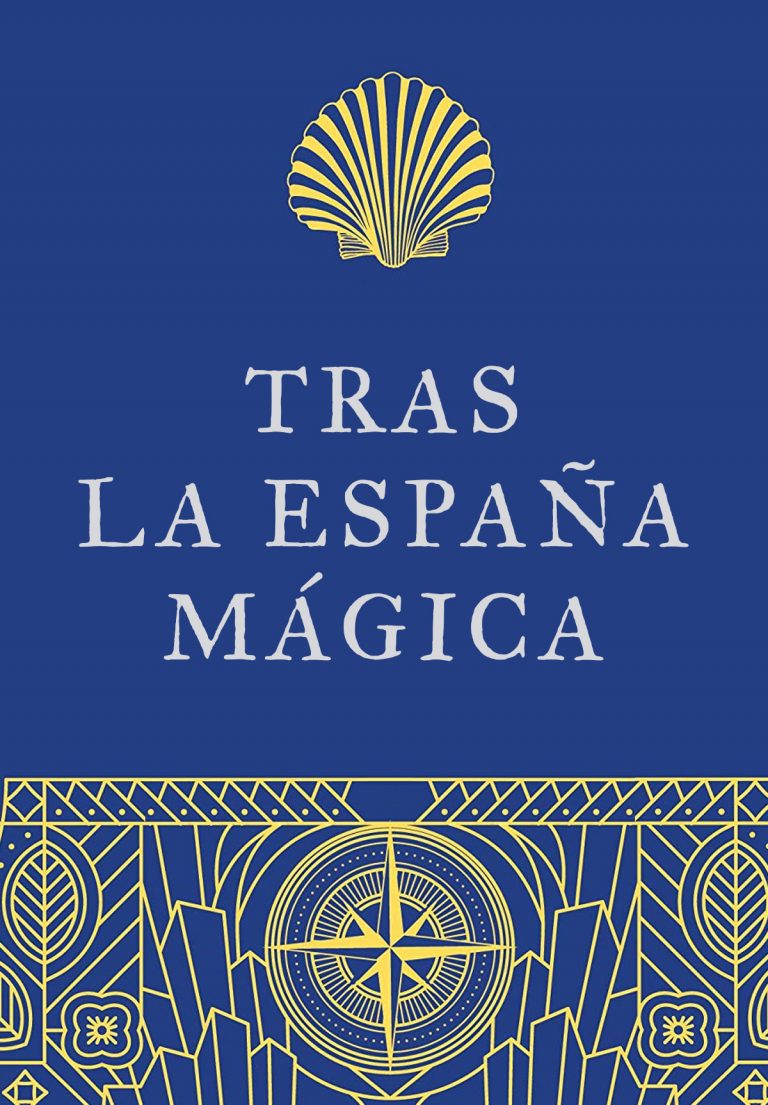 Tras la España Mágica: Lugares mágicos, encantados y fantasmales